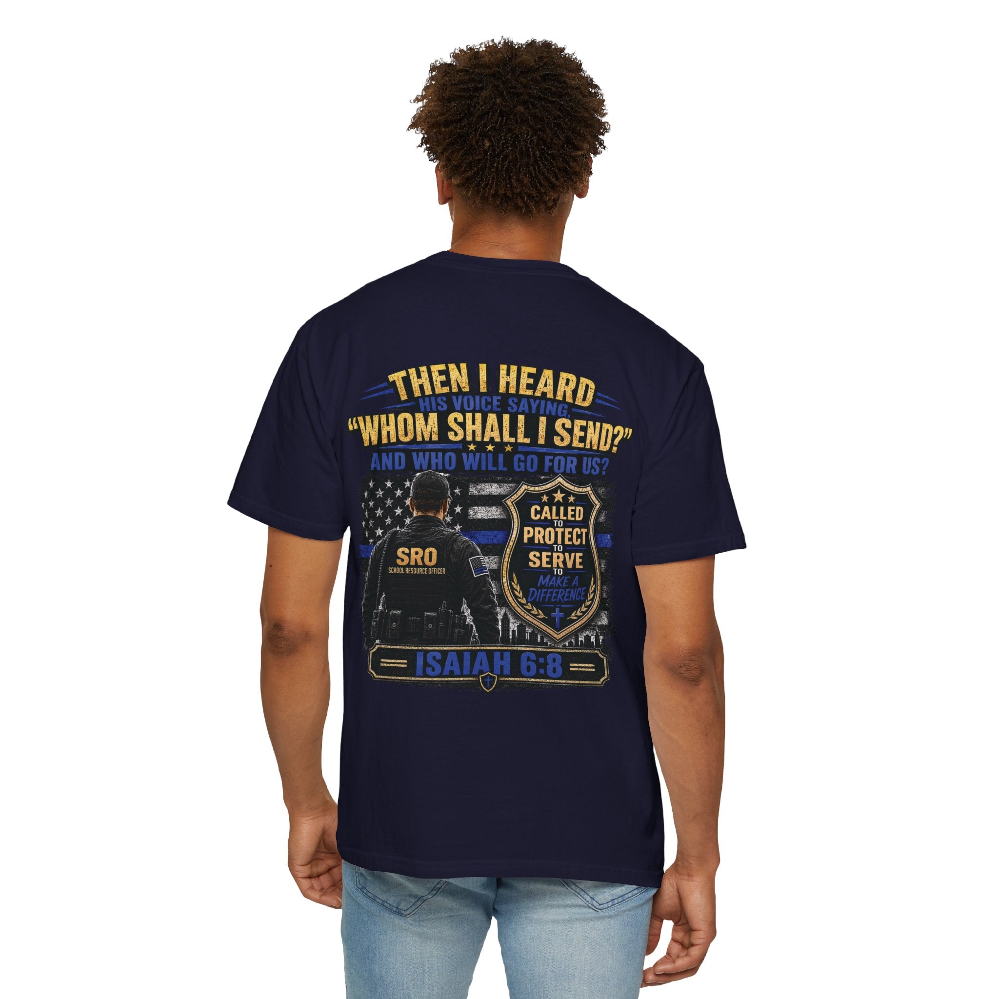 SPOUSE School Resource Officer Tribute T-Shirt — "Then I Heard His Voice Saying: Whom Shall I Send?"