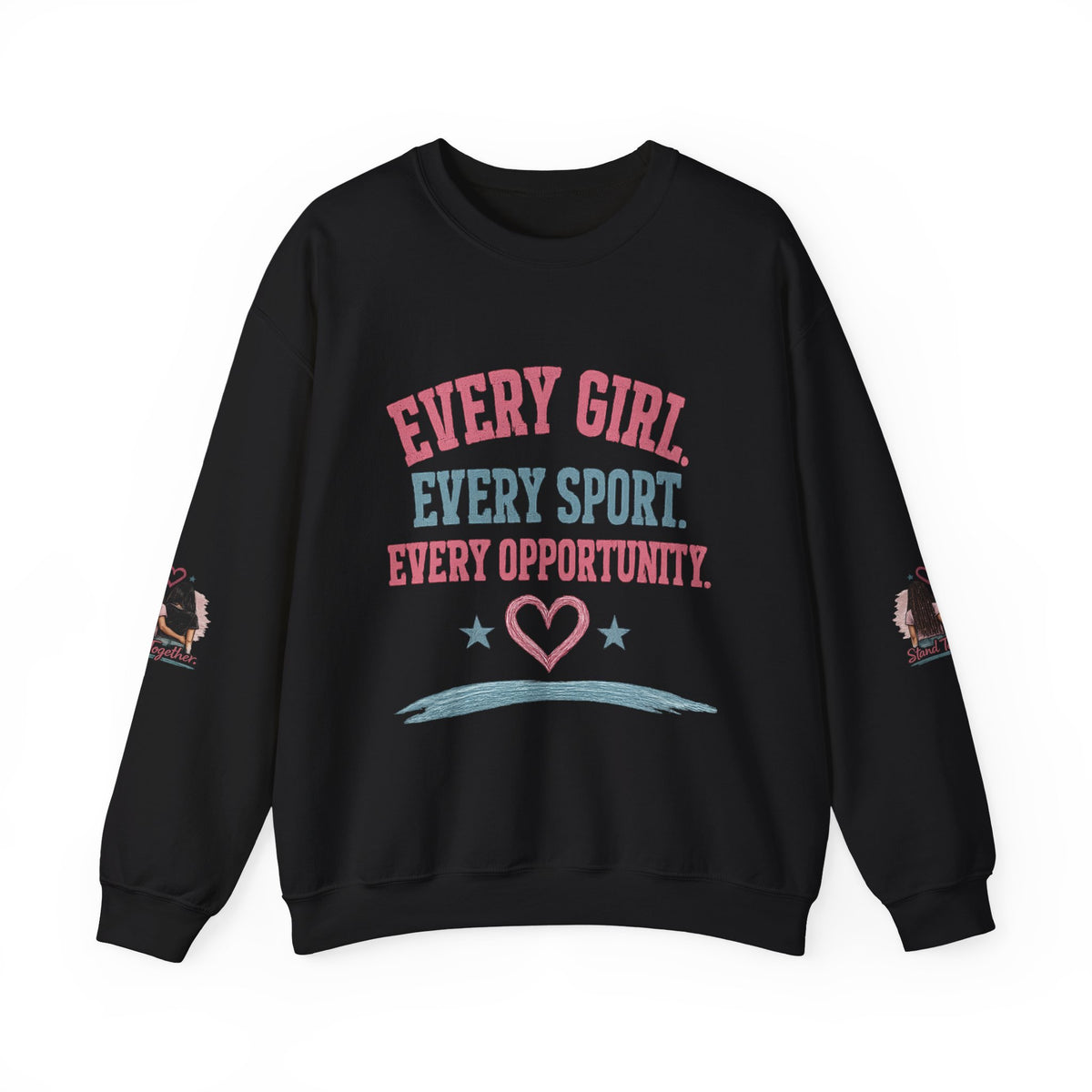 Stand Together™ Unisex Crewneck Sweatshirt | Every Girl. Every Sport. Every Opportunity.