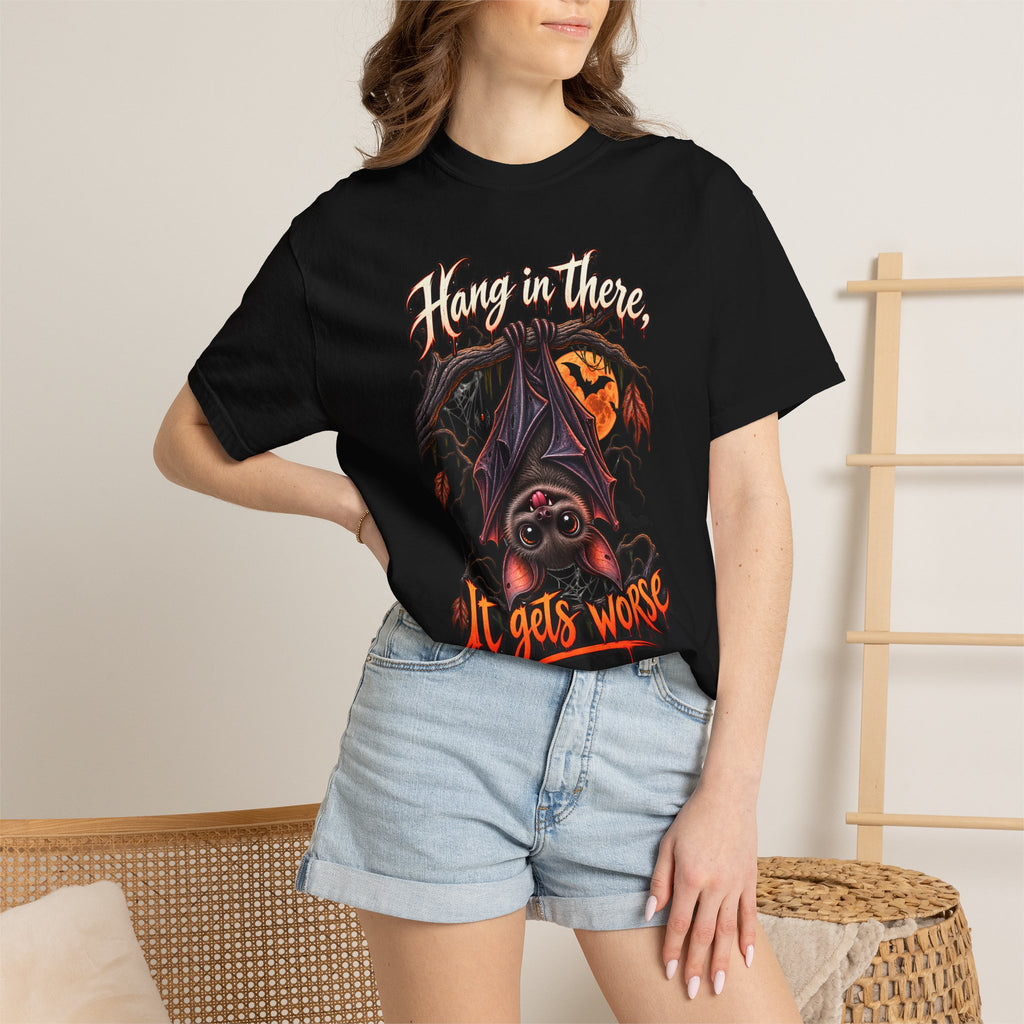Hang In There It Gets Worse Tee