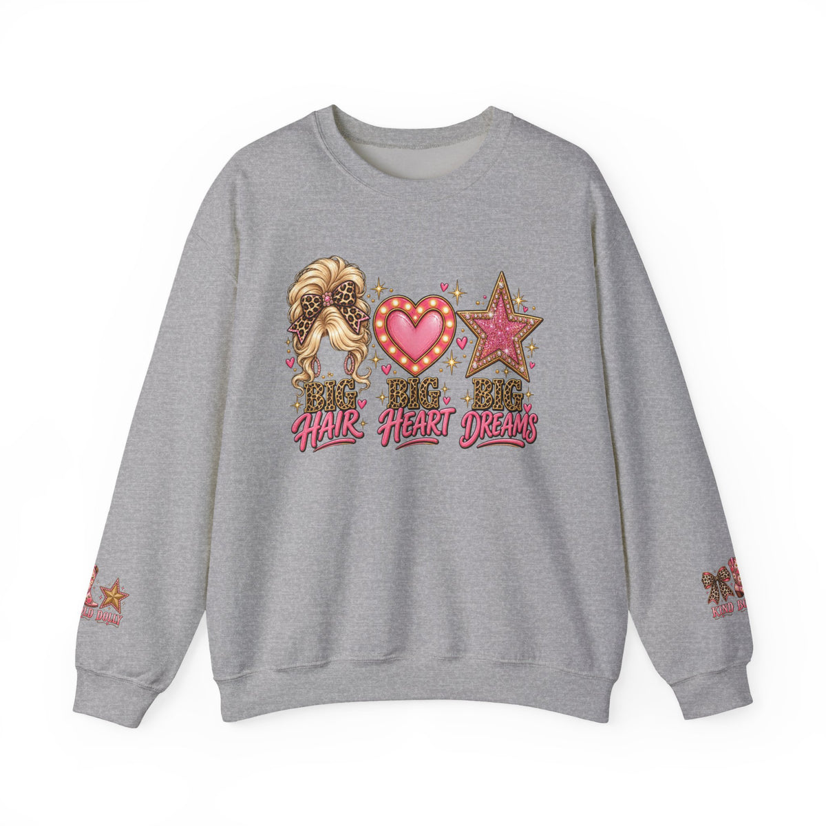 Crewneck Sweatshirt - Big Hair Big Heart Big Dreams Graphic