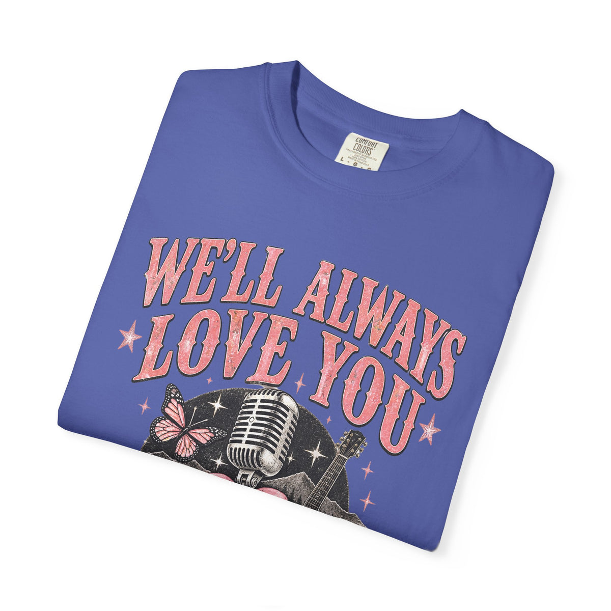 We'll Always Love You Country Girl T-Shirt Memorial Dolly