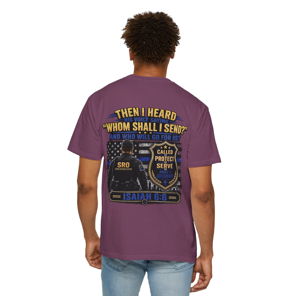 School Resource Officer Tribute T-Shirt — "Then I Heard His Voice Saying: Whom Shall I Send?"