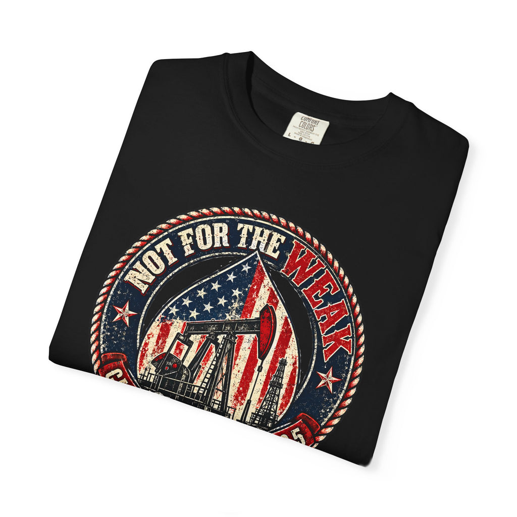 Oilfield Not For The Weak American Flag Tee