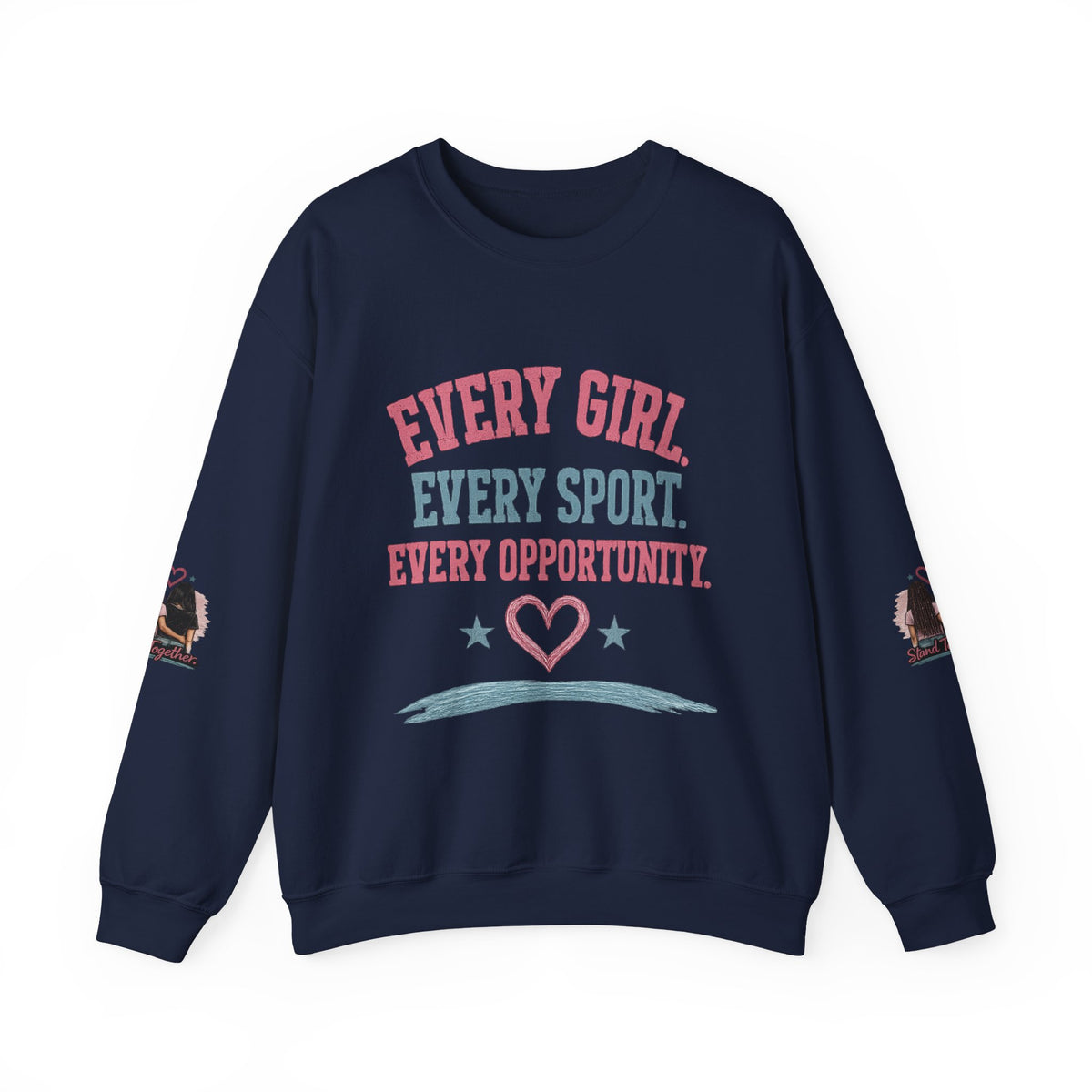Stand Together™ Unisex Crewneck Sweatshirt | Every Girl. Every Sport. Every Opportunity.