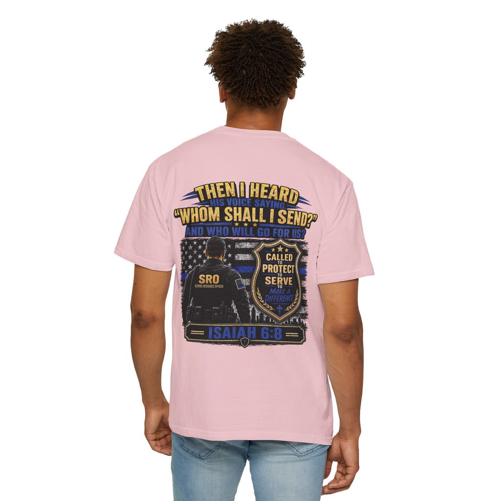 School Resource Officer Tribute T-Shirt — "Then I Heard His Voice Saying: Whom Shall I Send?"