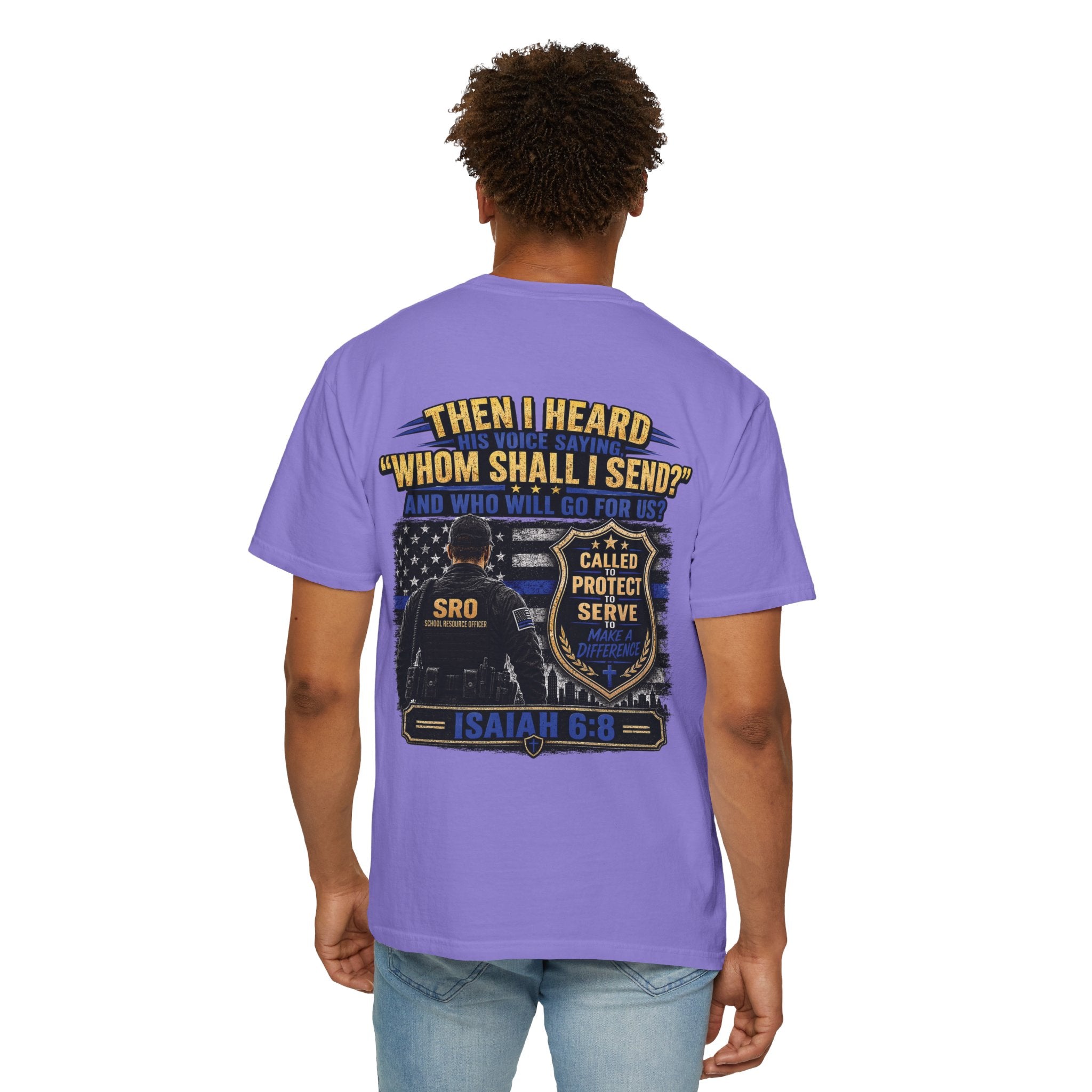 School Resource Officer Tribute T-Shirt — "Then I Heard His Voice Saying: Whom Shall I Send?"