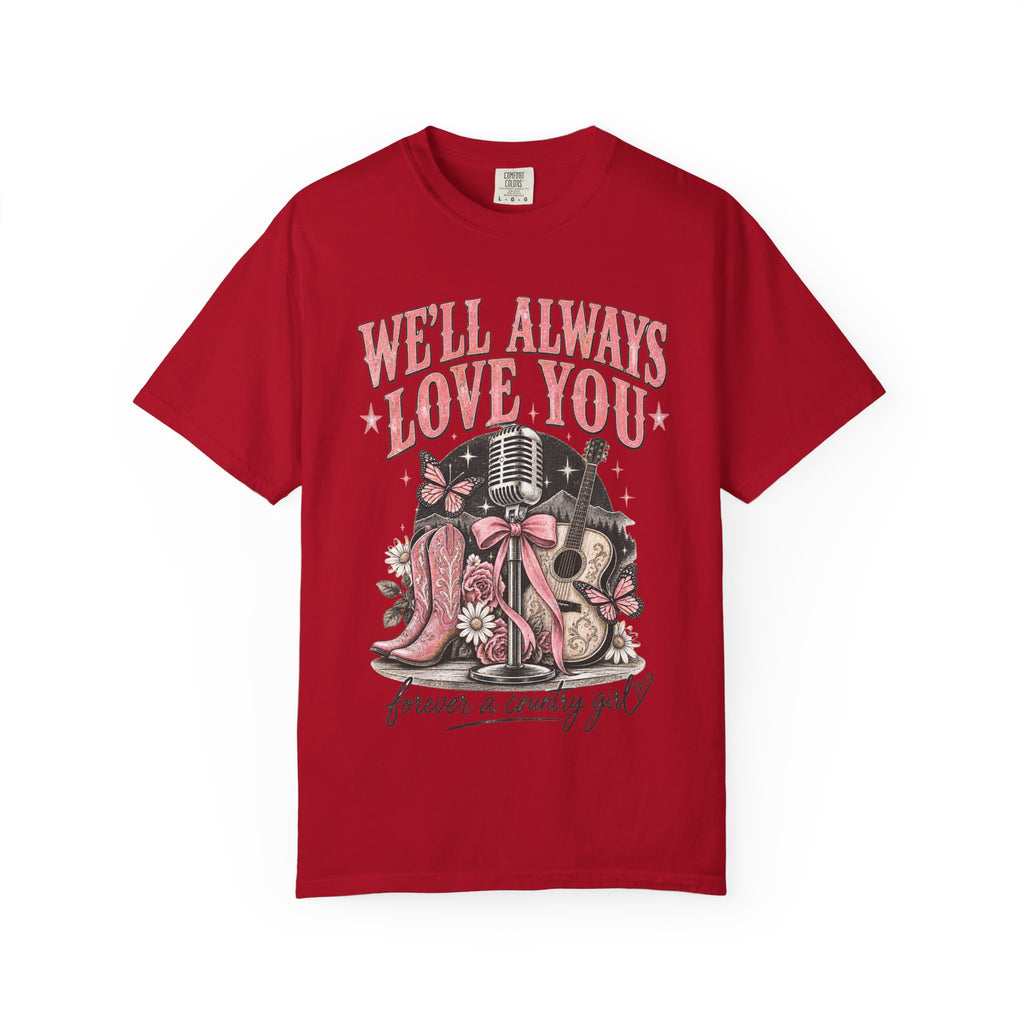 We'll Always Love You Country Girl T-Shirt Memorial Dolly