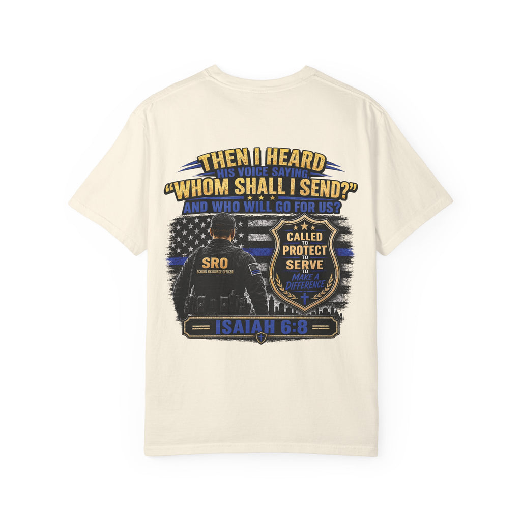 SPOUSE School Resource Officer Tribute T-Shirt — "Then I Heard His Voice Saying: Whom Shall I Send?"