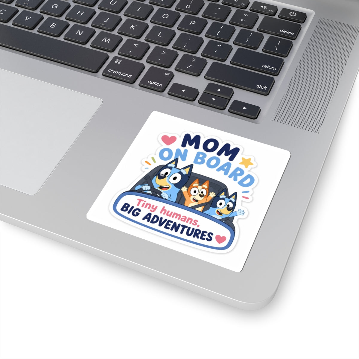 Mom On Board Kiss-Cut Sticker — "Tiny Humans, Big Adventures" Car & Laptop Decal
