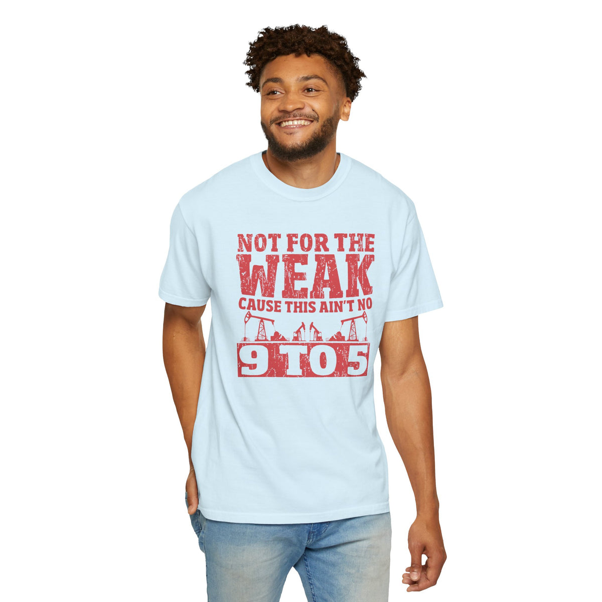 Not For The Weak 9 to 5 TShirt Funny Oilfield
