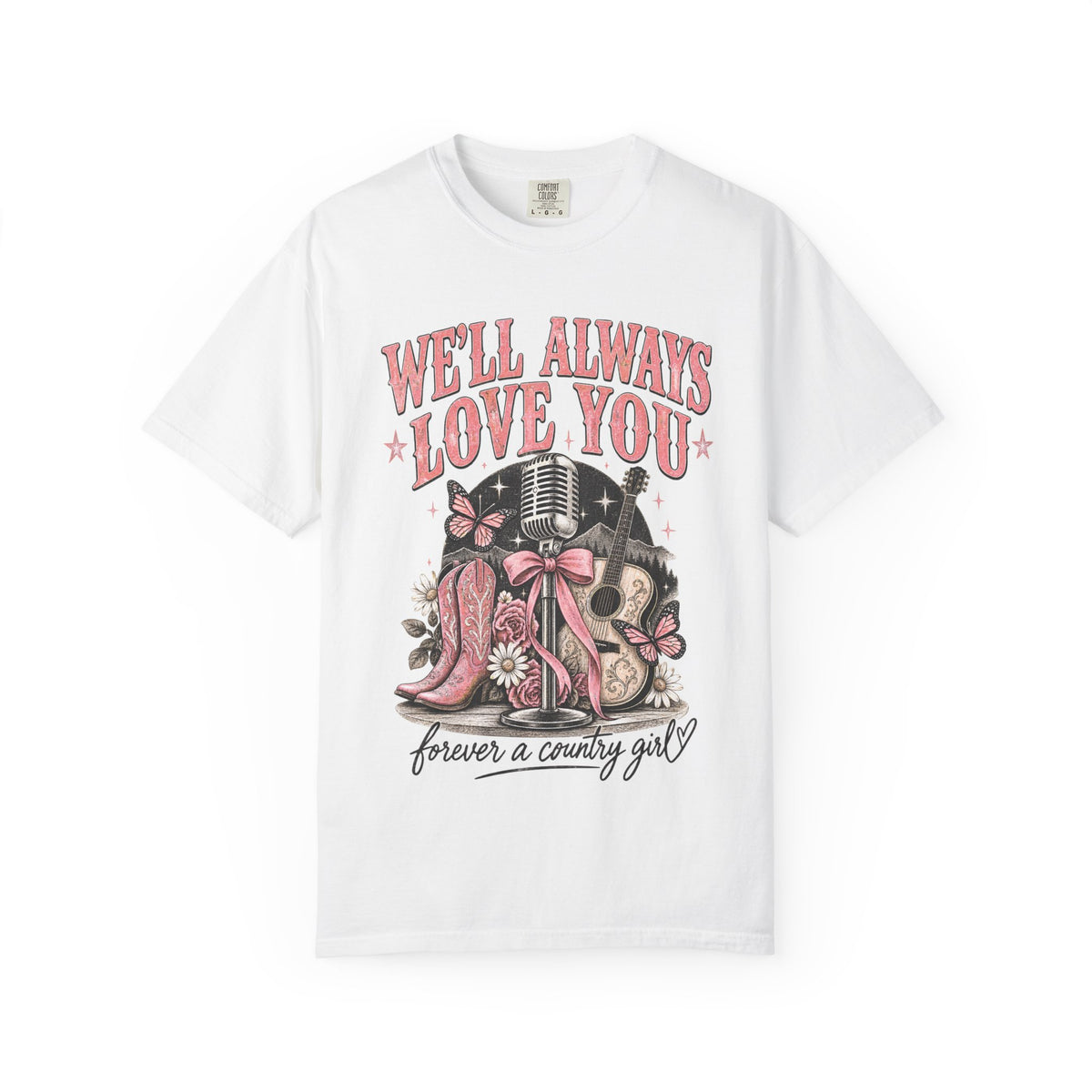 We'll Always Love You Country Girl T-Shirt Memorial Dolly