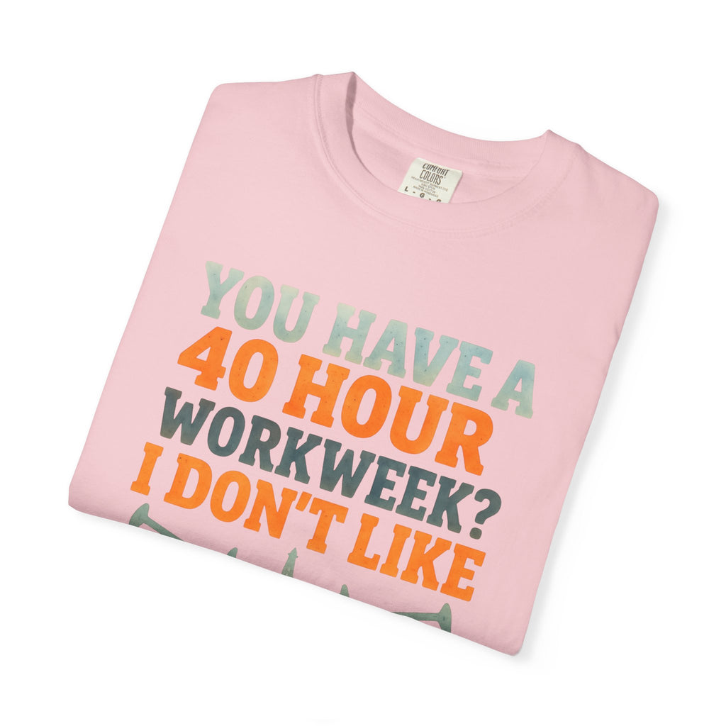 Funny Oilfield TShirt 40 Hour