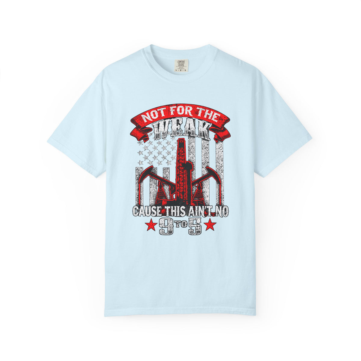 Funny Oilfield TShirt Flag Not 9 to 5