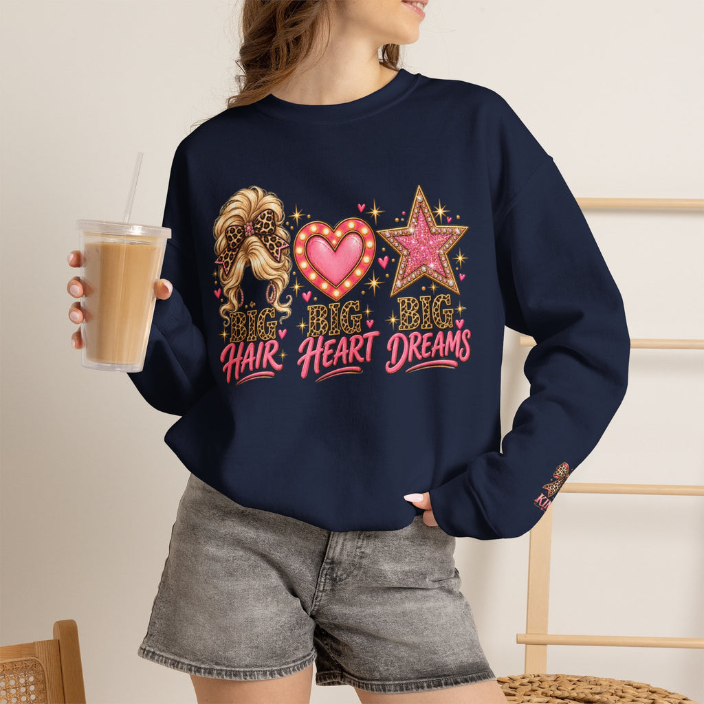 Crewneck Sweatshirt - Big Hair Big Heart Big Dreams Graphic