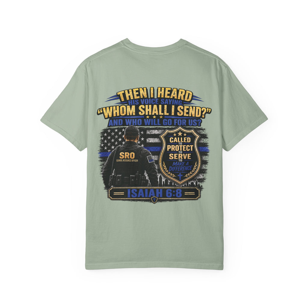 School Resource Officer Tribute T-Shirt — "Then I Heard His Voice Saying: Whom Shall I Send?"