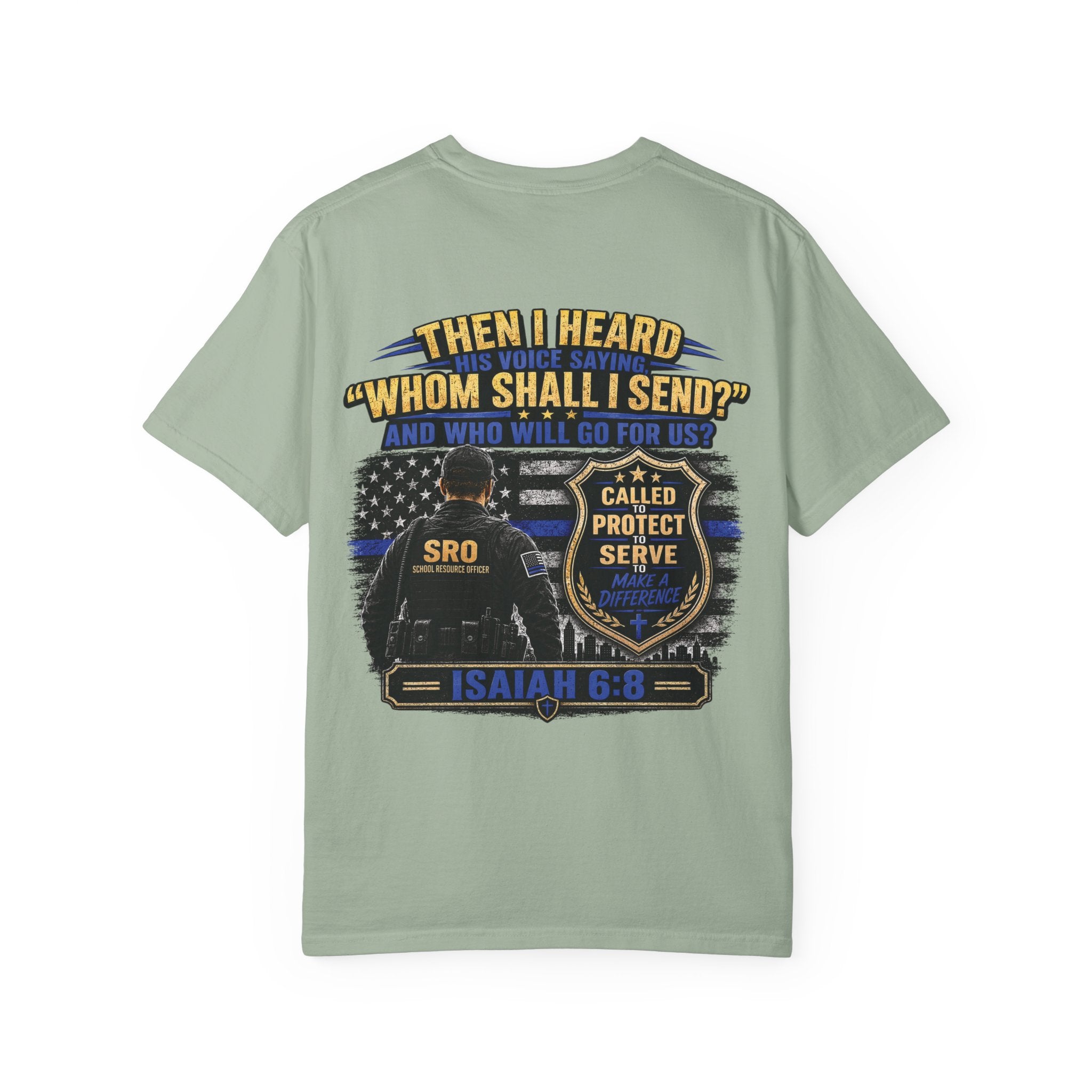 School Resource Officer Tribute T-Shirt — "Then I Heard His Voice Saying: Whom Shall I Send?"