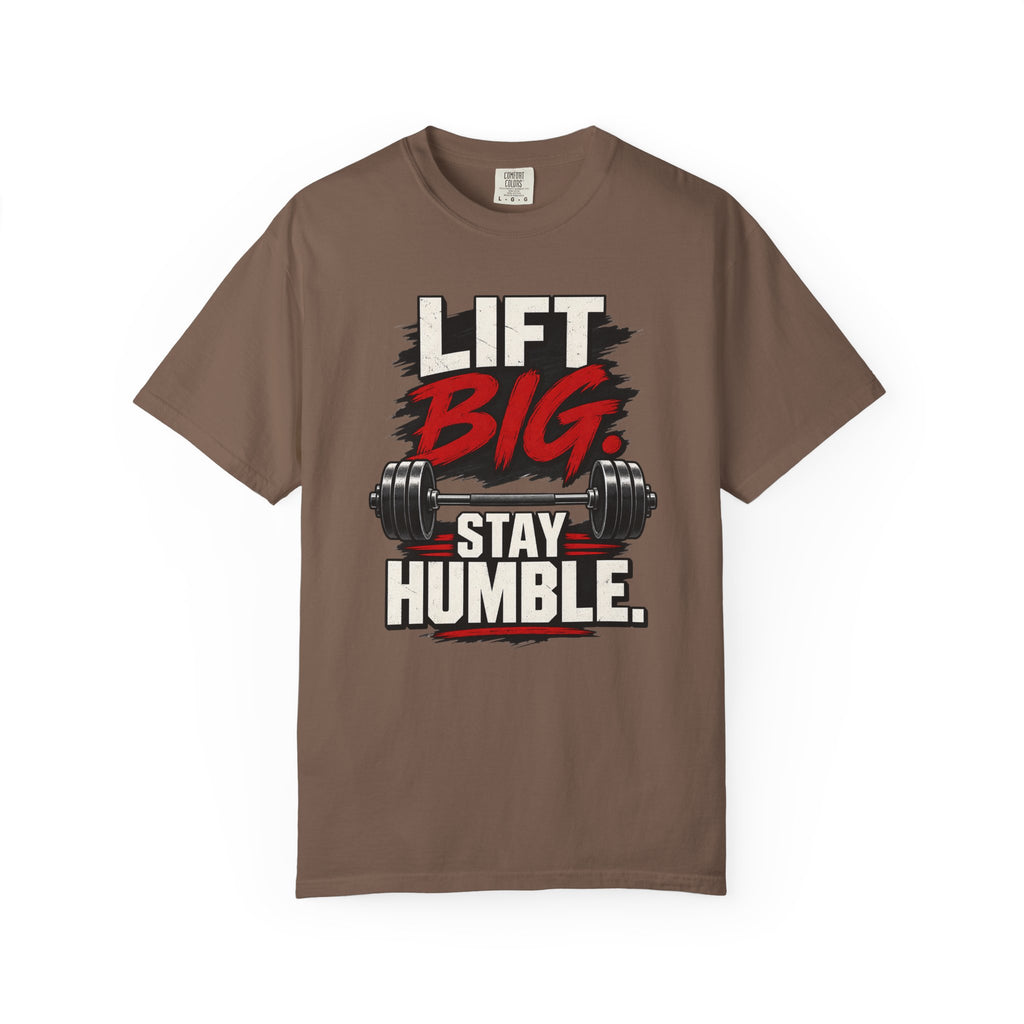 Lift Big Stay Humble TShirt Motivational Gym Workout Tee