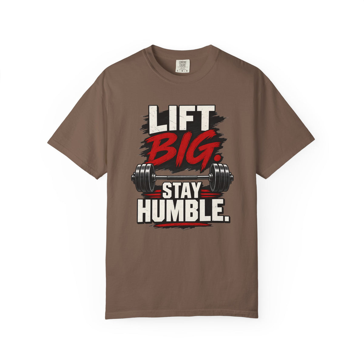 Lift Big Stay Humble TShirt Motivational Gym Workout Tee