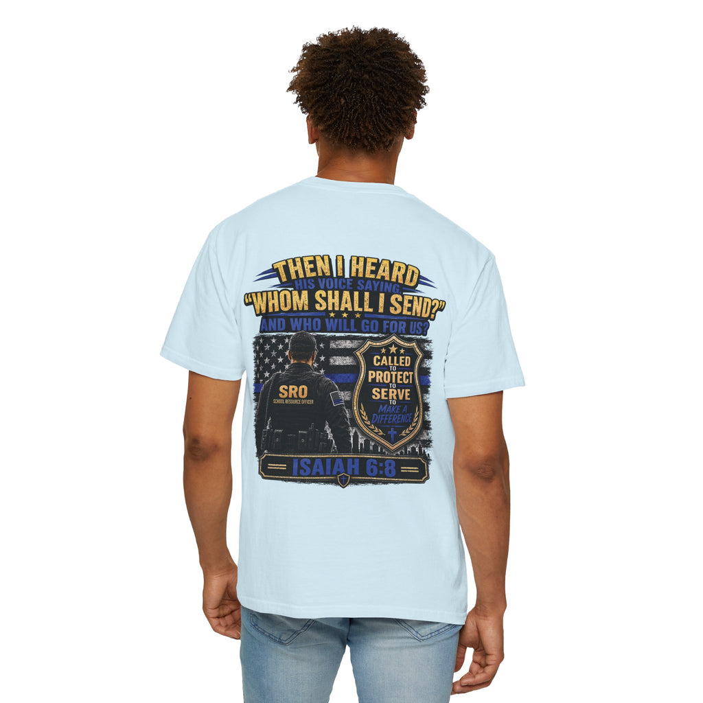 SPOUSE School Resource Officer Tribute T-Shirt — "Then I Heard His Voice Saying: Whom Shall I Send?"