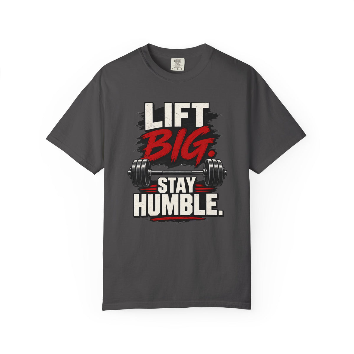Lift Big Stay Humble TShirt Motivational Gym Workout Tee