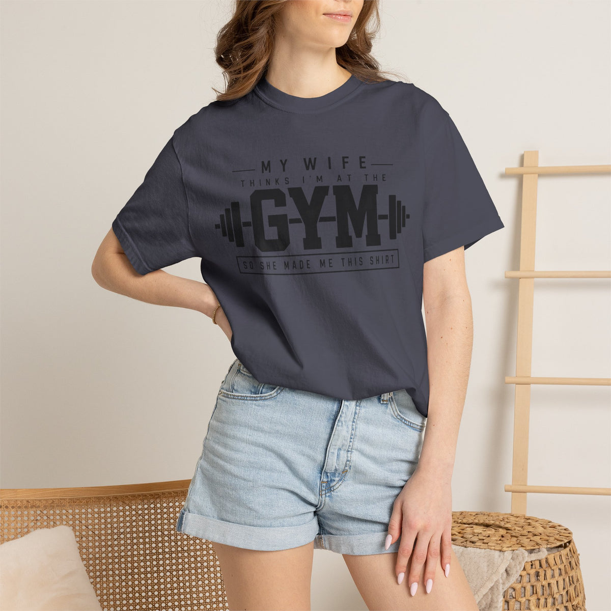 My Wife Thinks I’m at the Gym TShirt  Funny Weightlifting Husband Tee
