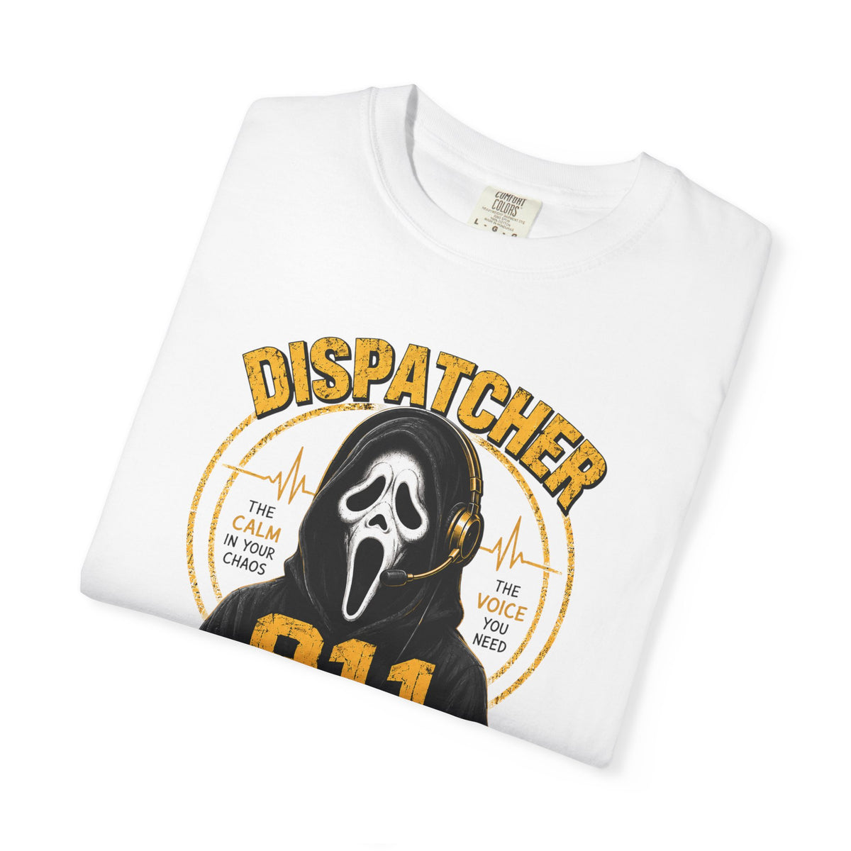 911 Dispatcher T-Shirt - "We hear it all. We handle it all"