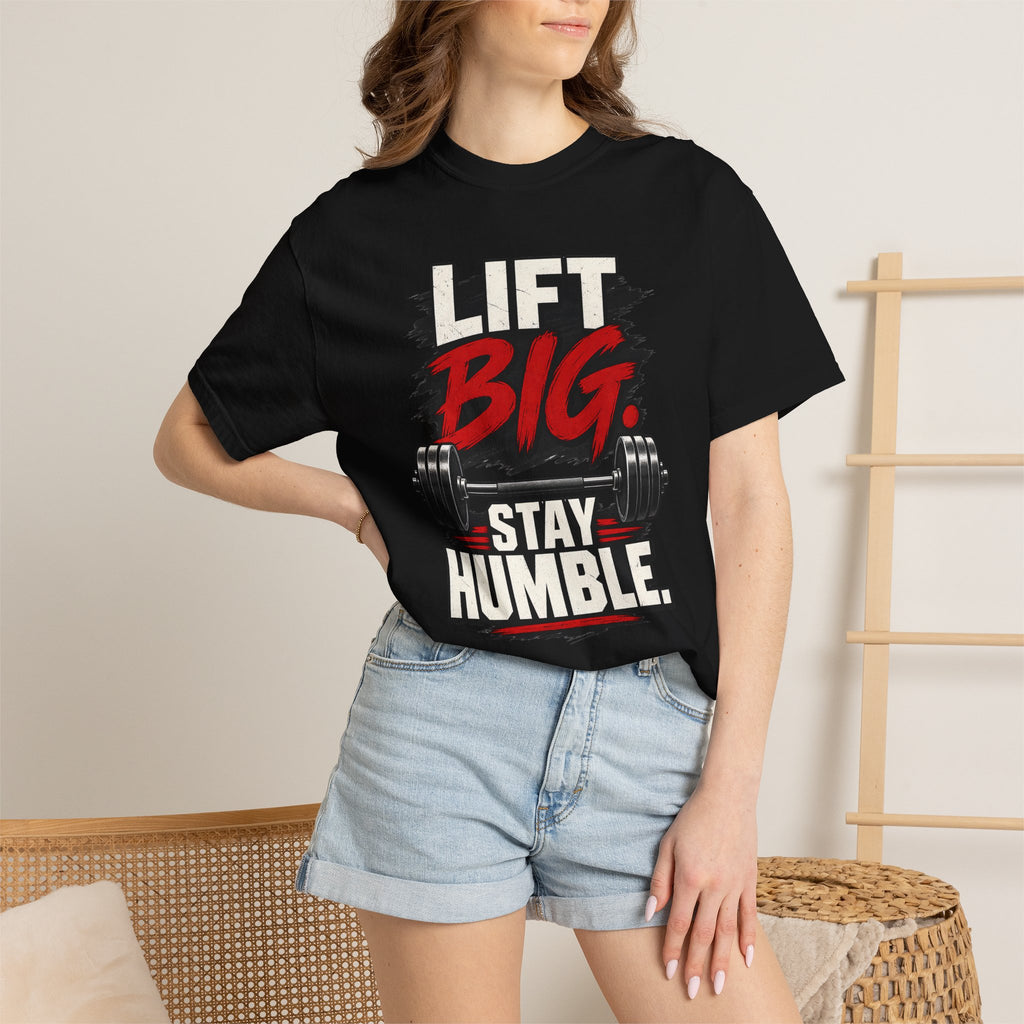 Lift Big Stay Humble TShirt Motivational Gym Workout Tee