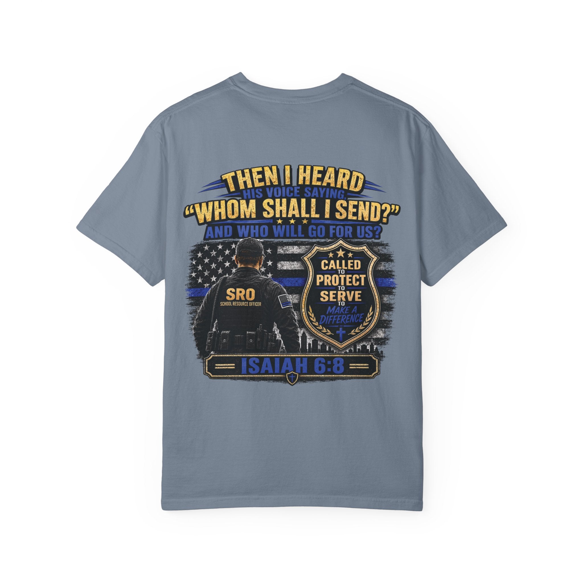 School Resource Officer Tribute T-Shirt — "Then I Heard His Voice Saying: Whom Shall I Send?"