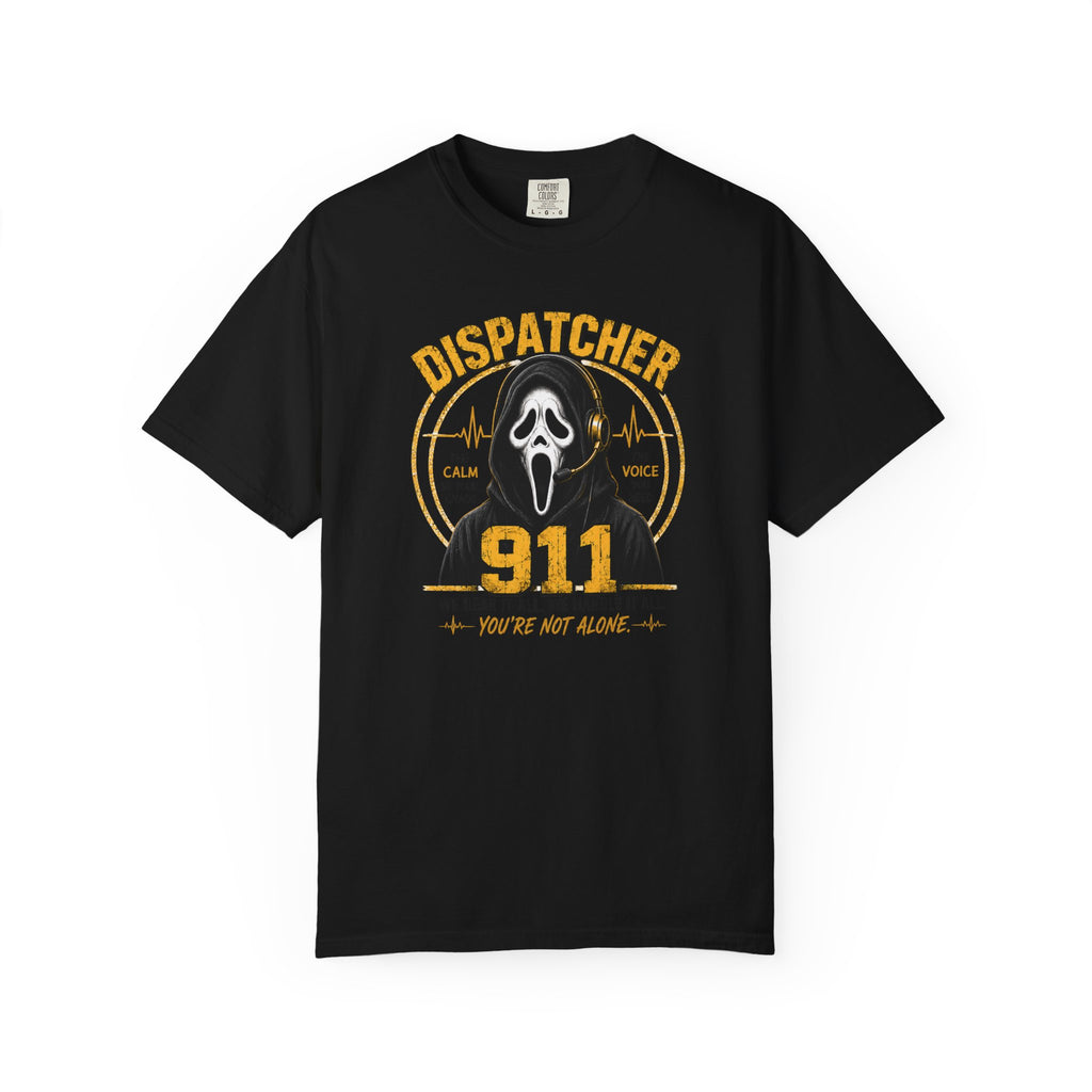 911 Dispatcher T-Shirt - "We hear it all. We handle it all"