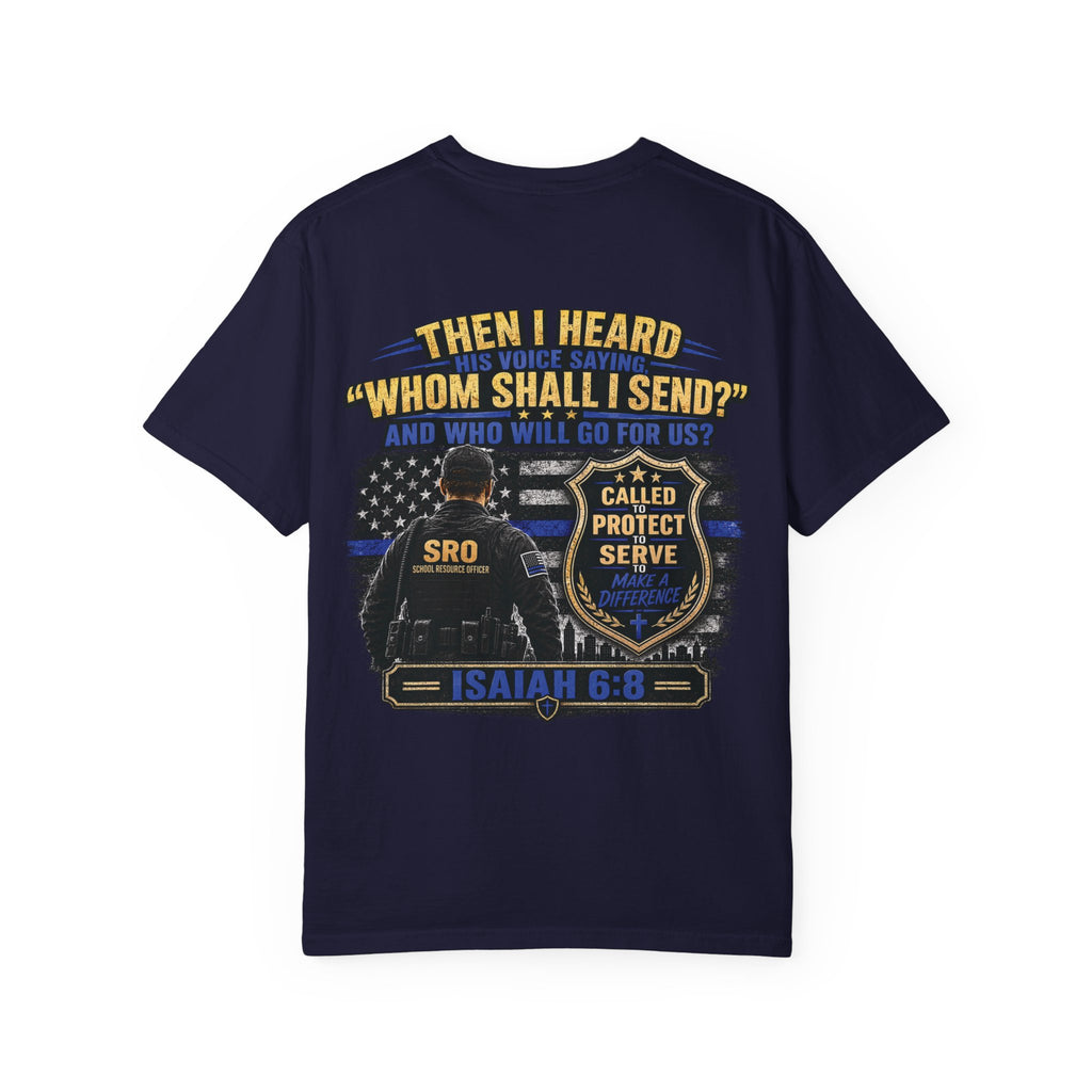 SPOUSE School Resource Officer Tribute T-Shirt — "Then I Heard His Voice Saying: Whom Shall I Send?"