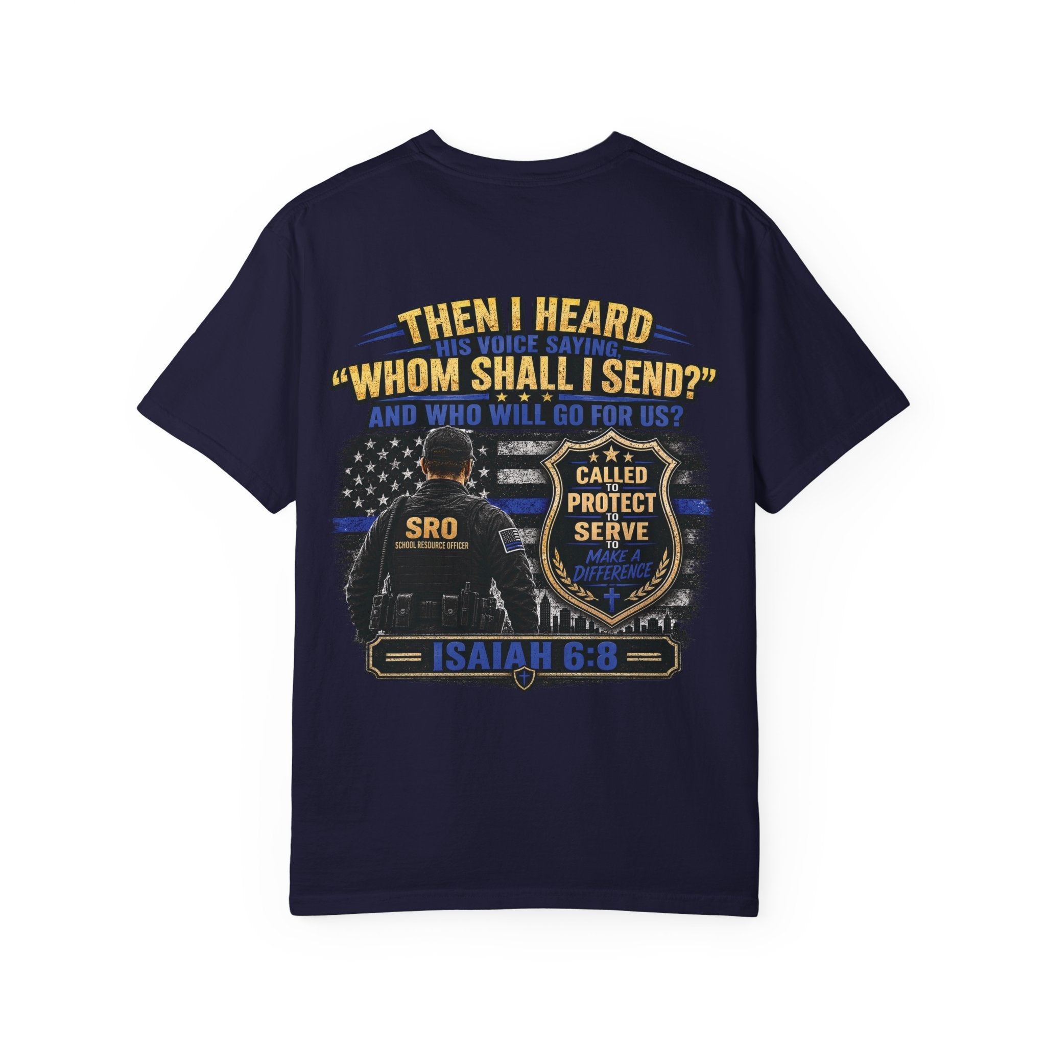 SPOUSE School Resource Officer Tribute T-Shirt — "Then I Heard His Voice Saying: Whom Shall I Send?"