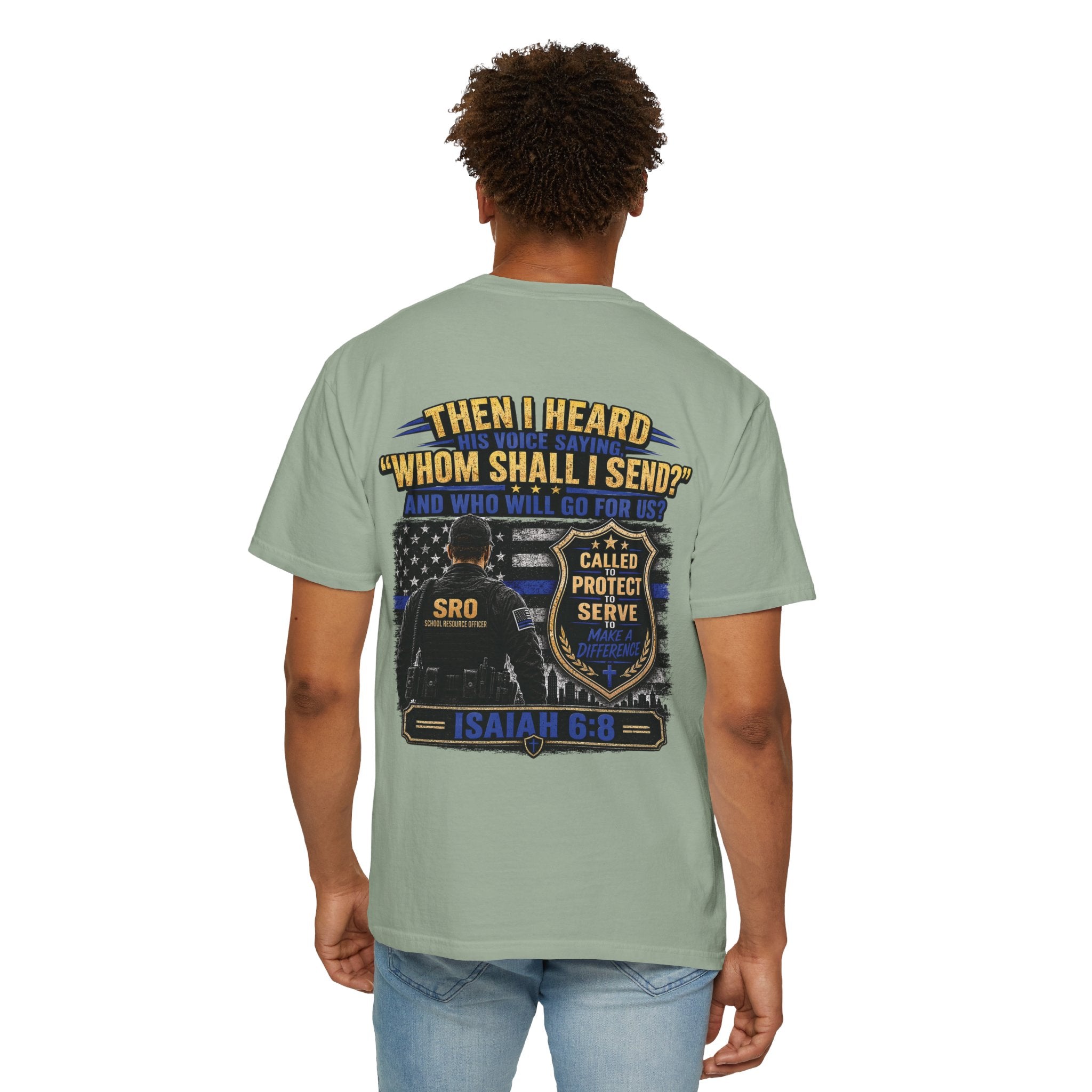 School Resource Officer Tribute T-Shirt — "Then I Heard His Voice Saying: Whom Shall I Send?"