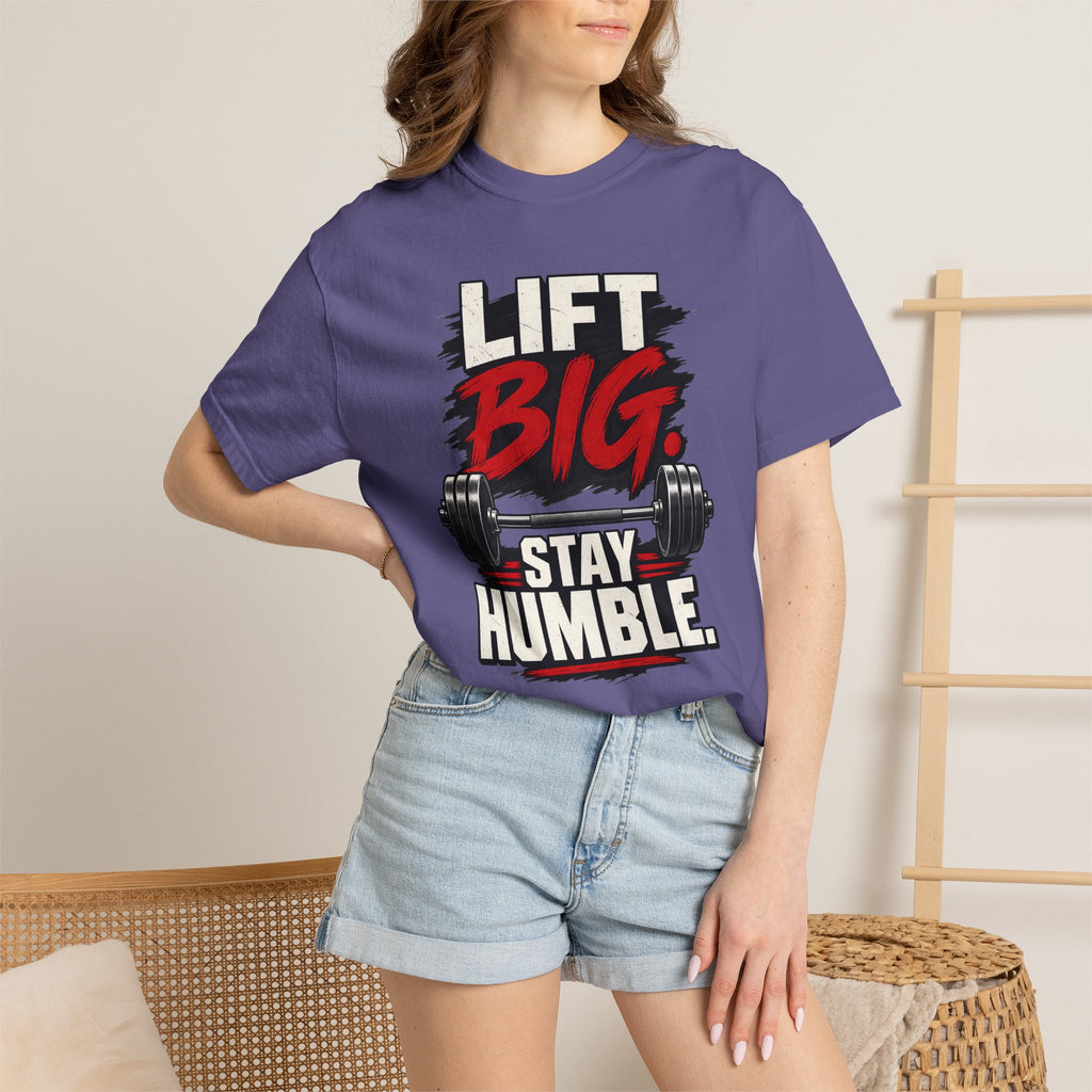 Lift Big Stay Humble TShirt Motivational Gym Workout Tee