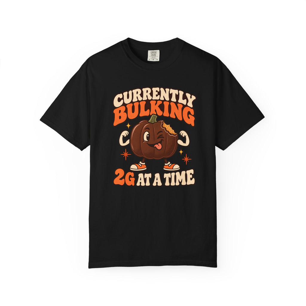 Currently Bulking 2g at a Time TShirt