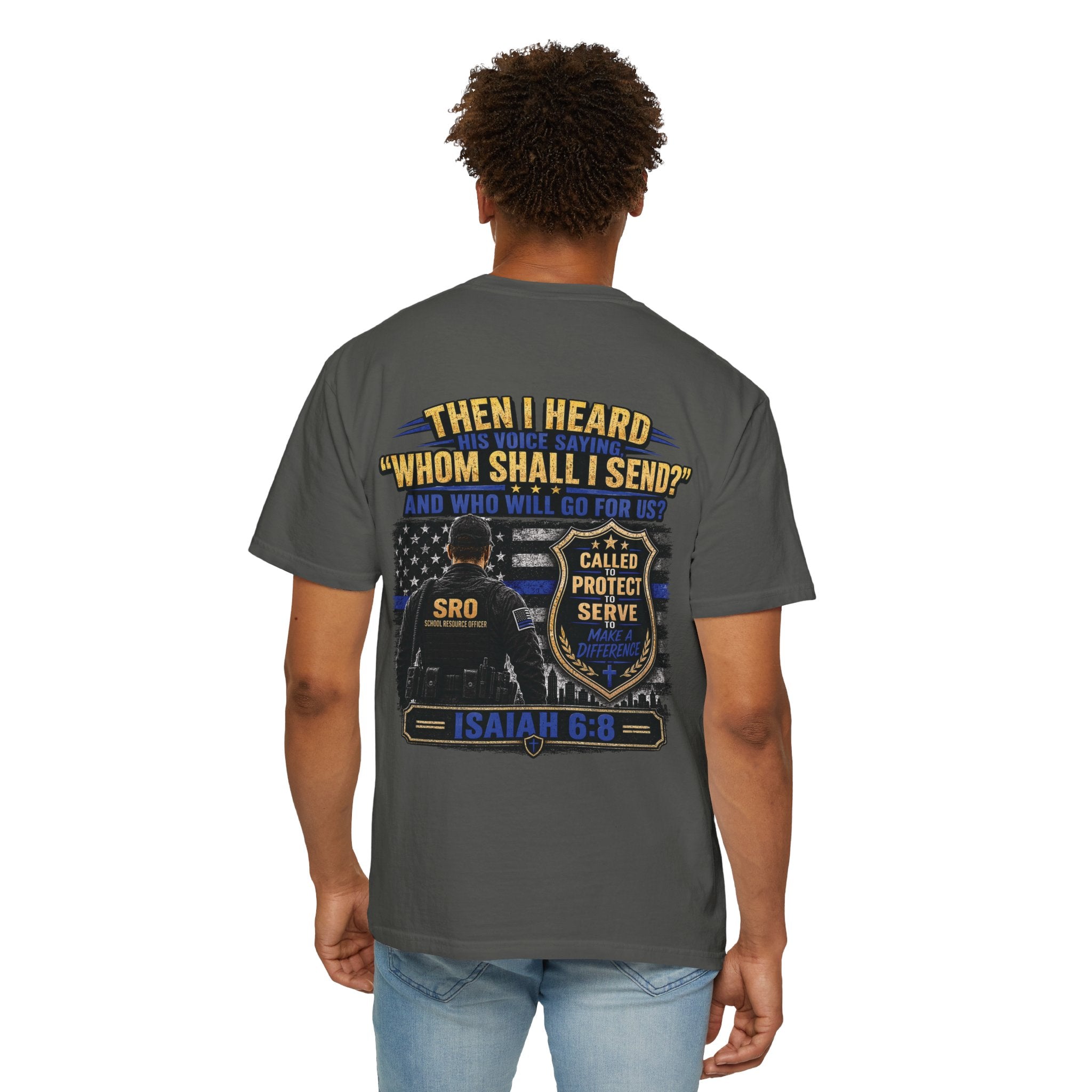School Resource Officer Tribute T-Shirt — "Then I Heard His Voice Saying: Whom Shall I Send?"