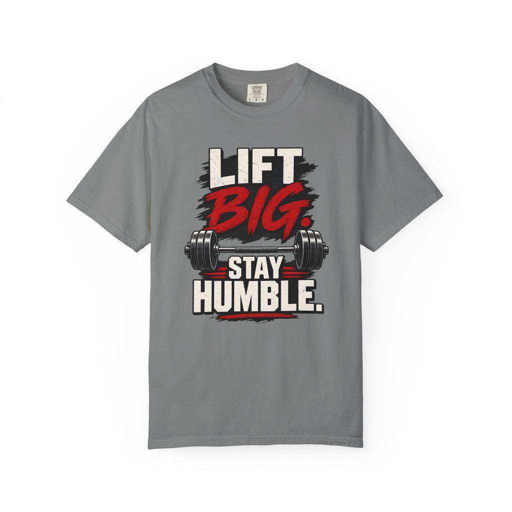 Lift Big Stay Humble TShirt Motivational Gym Workout Tee
