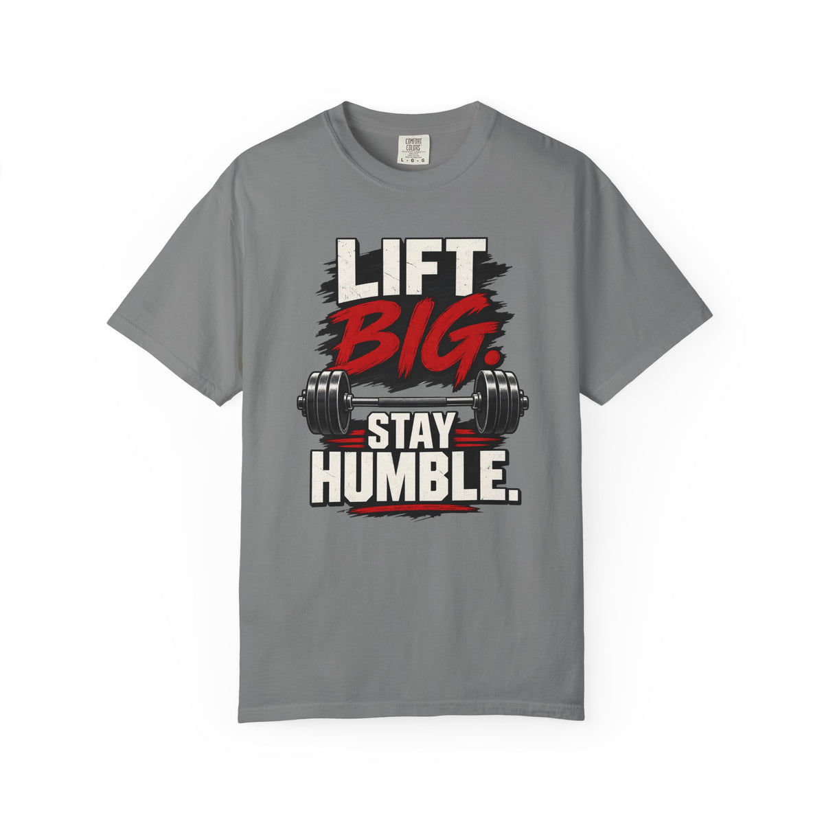 Lift Big Stay Humble TShirt Motivational Gym Workout Tee