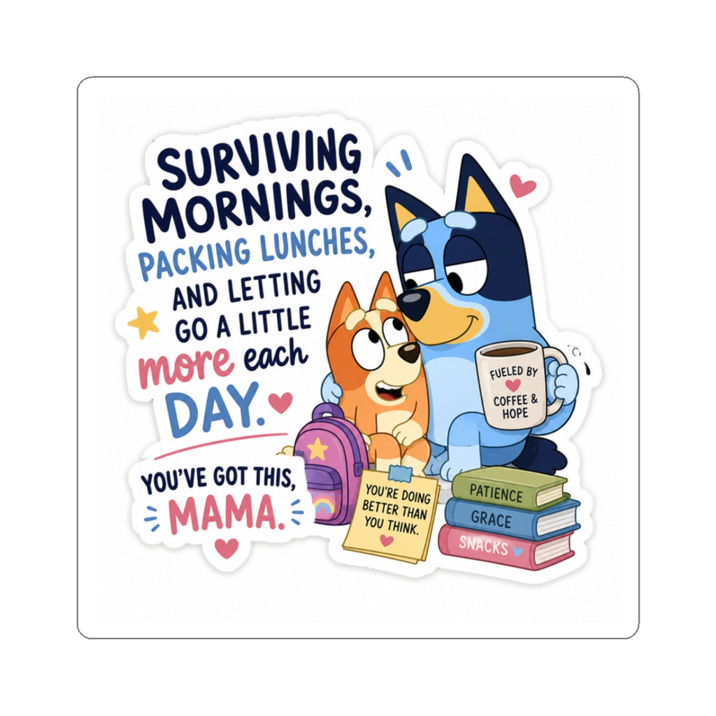 Mama Survival Sticker — 'Surviving Mornings, Packing Lunches' Kiss-Cut Sticker