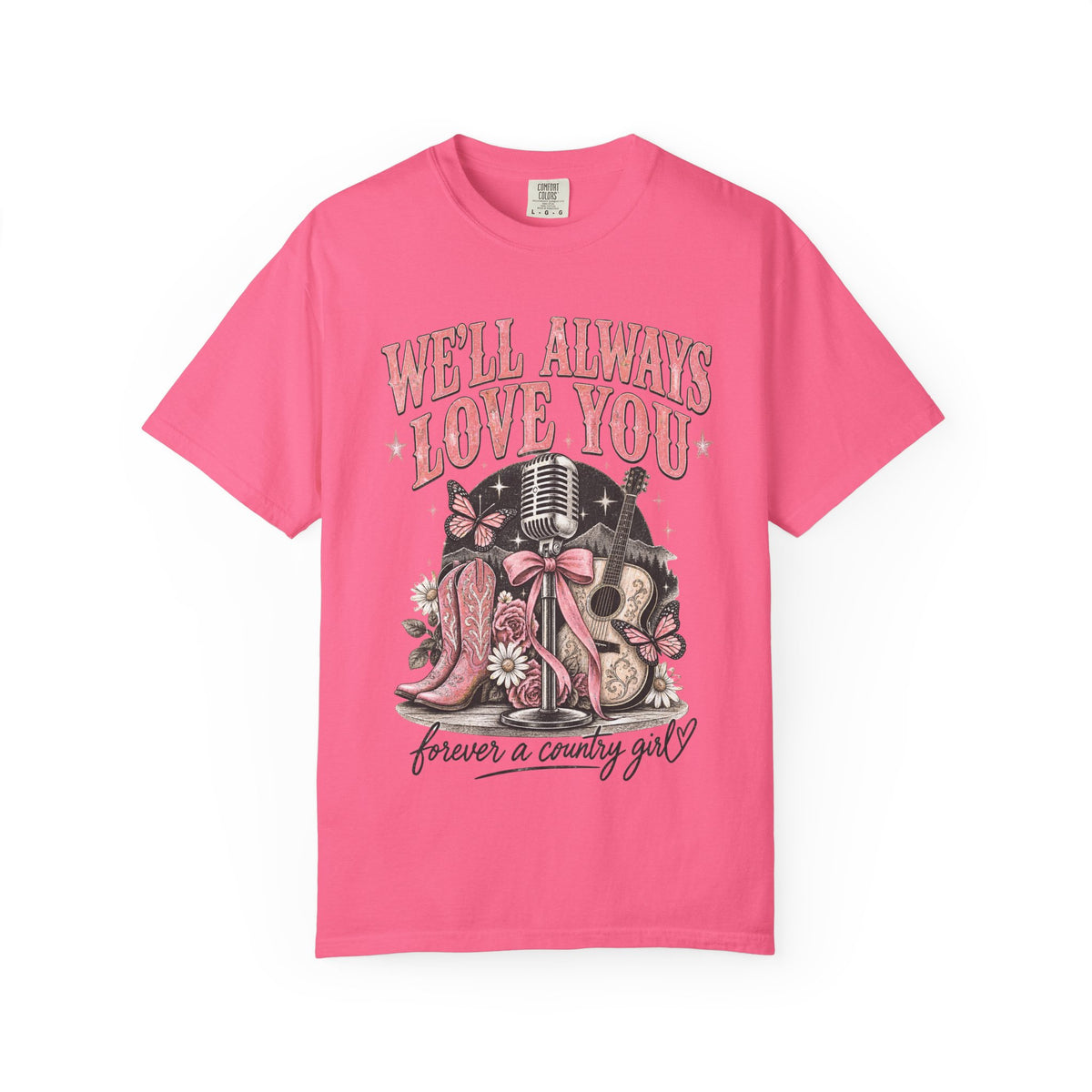 We'll Always Love You Country Girl T-Shirt Memorial Dolly