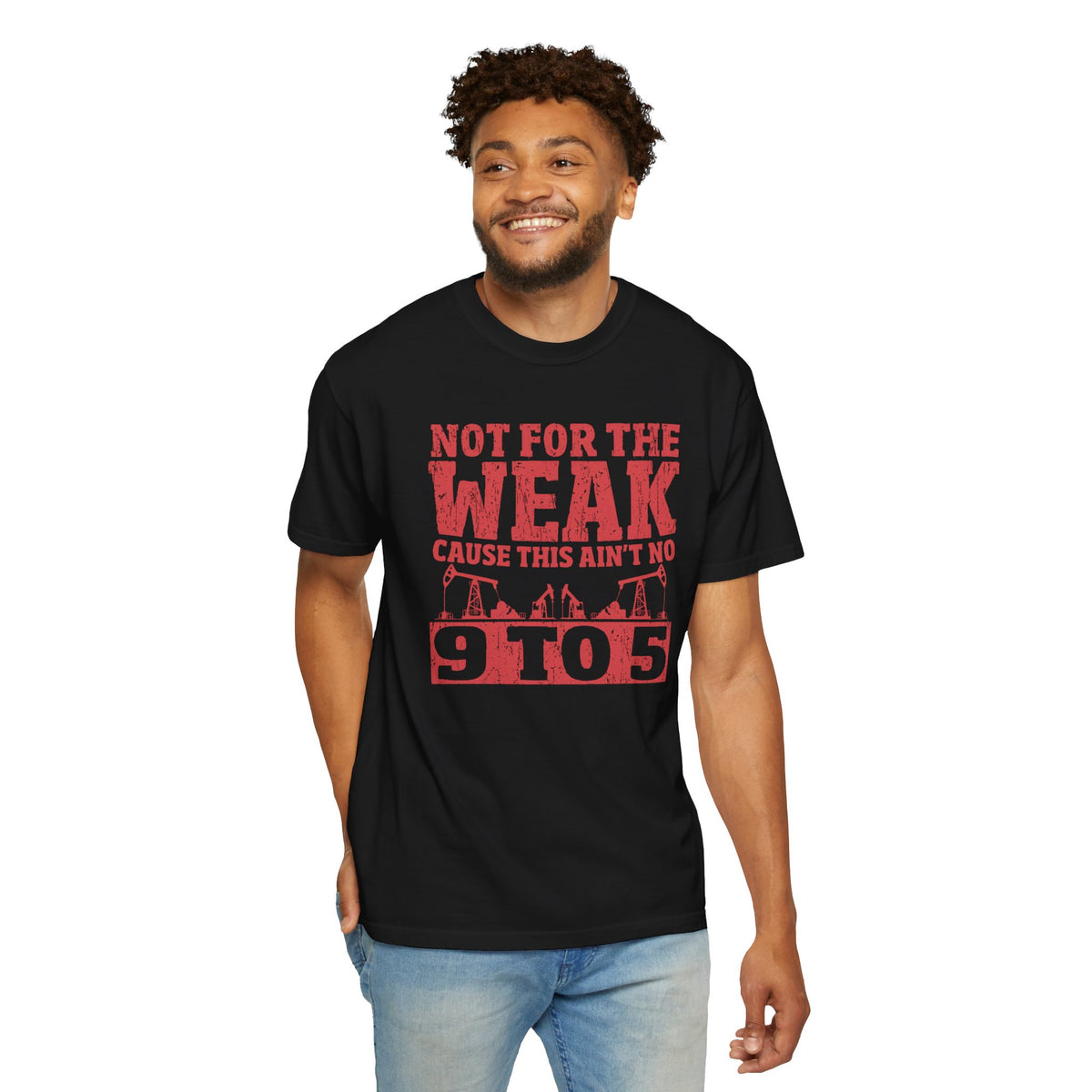 Not For The Weak 9 to 5 TShirt Funny Oilfield