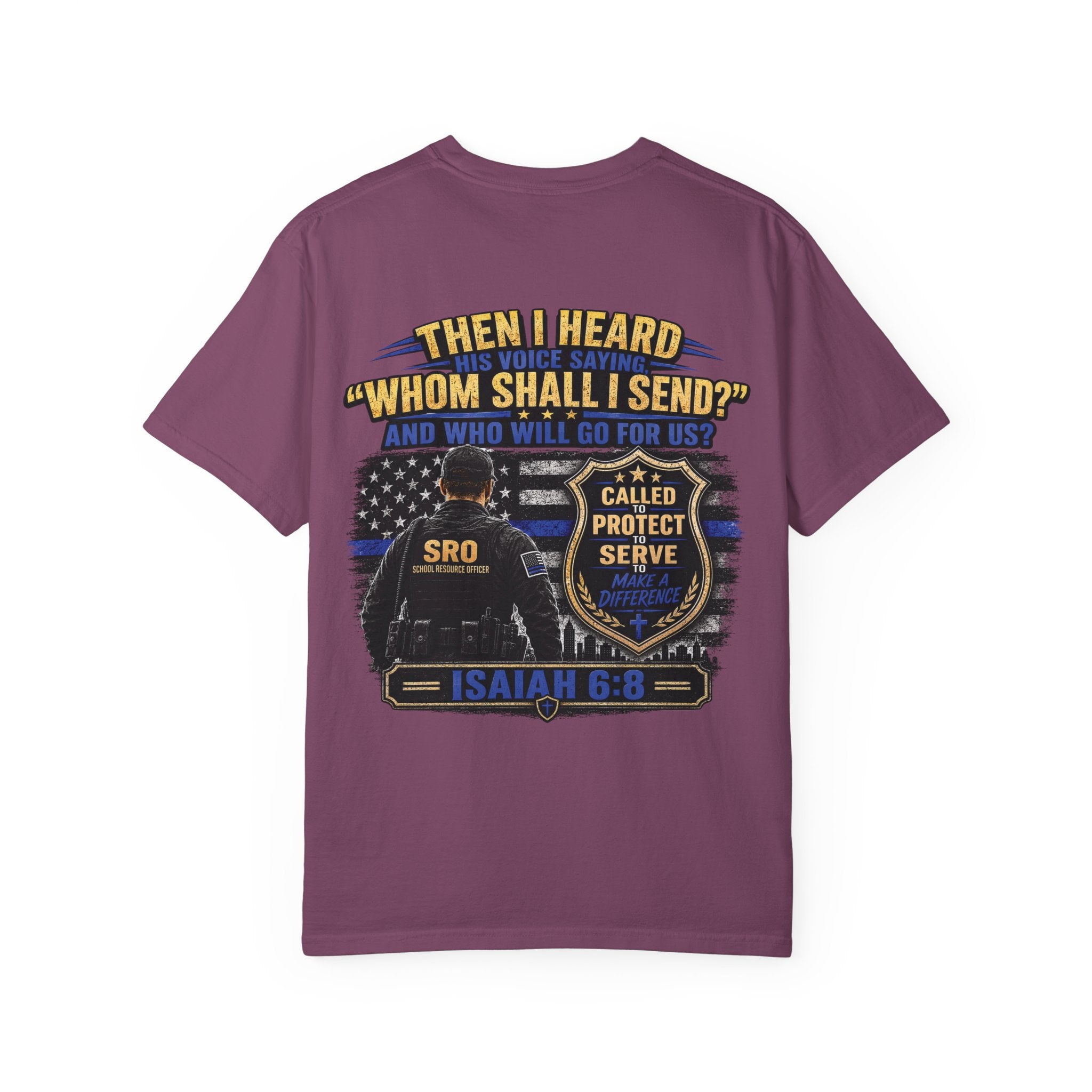 School Resource Officer Tribute T-Shirt — "Then I Heard His Voice Saying: Whom Shall I Send?"
