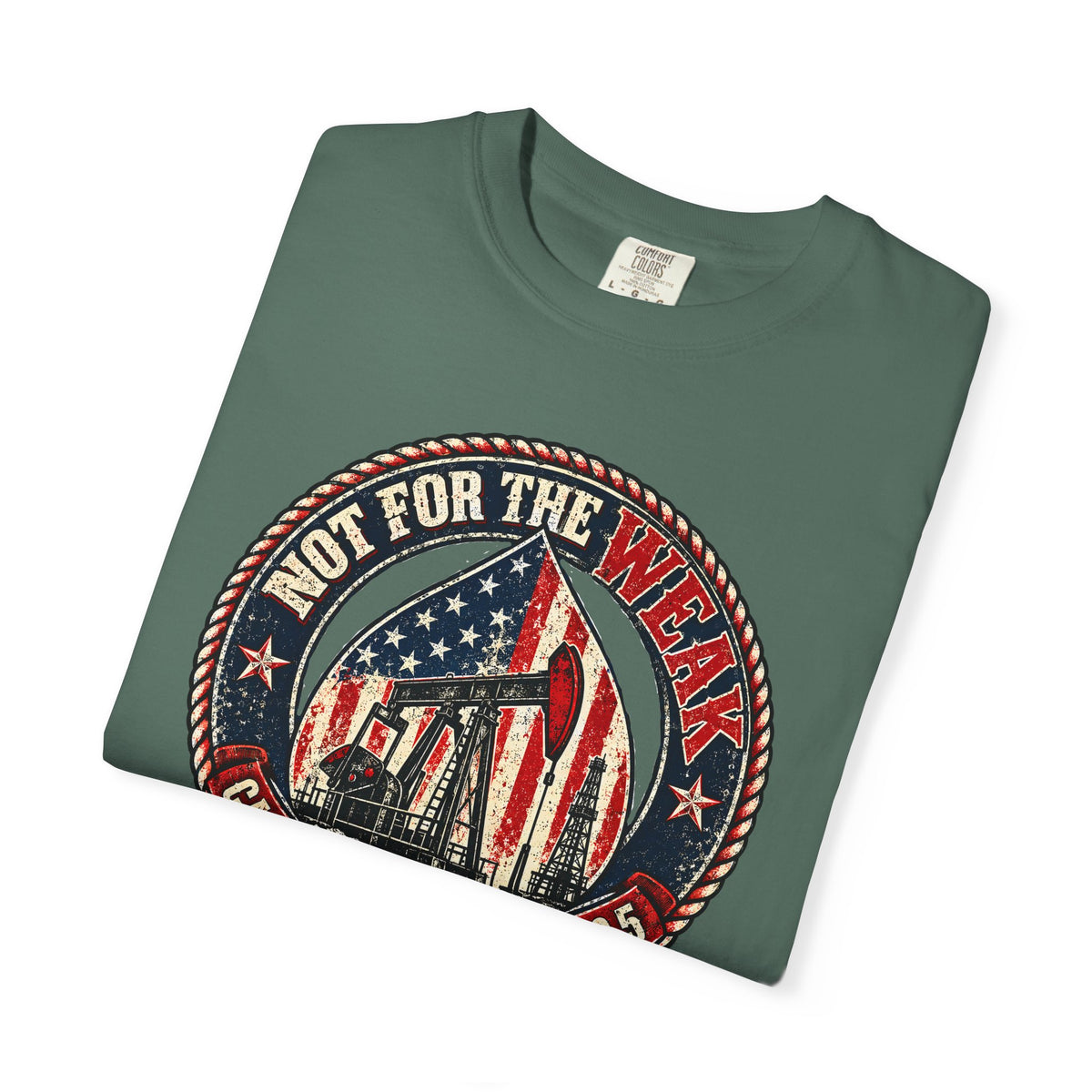 Oilfield Not For The Weak American Flag Tee