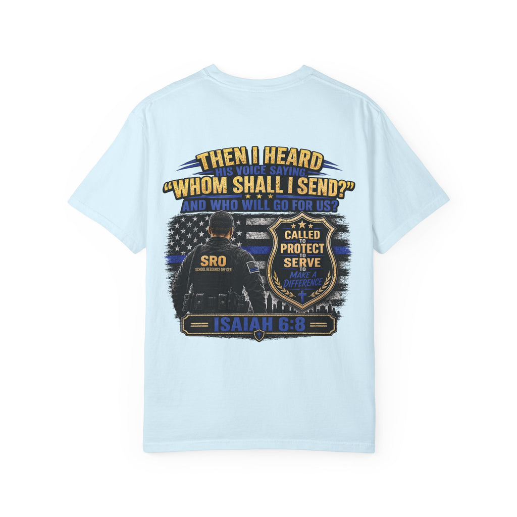 SPOUSE School Resource Officer Tribute T-Shirt — "Then I Heard His Voice Saying: Whom Shall I Send?"