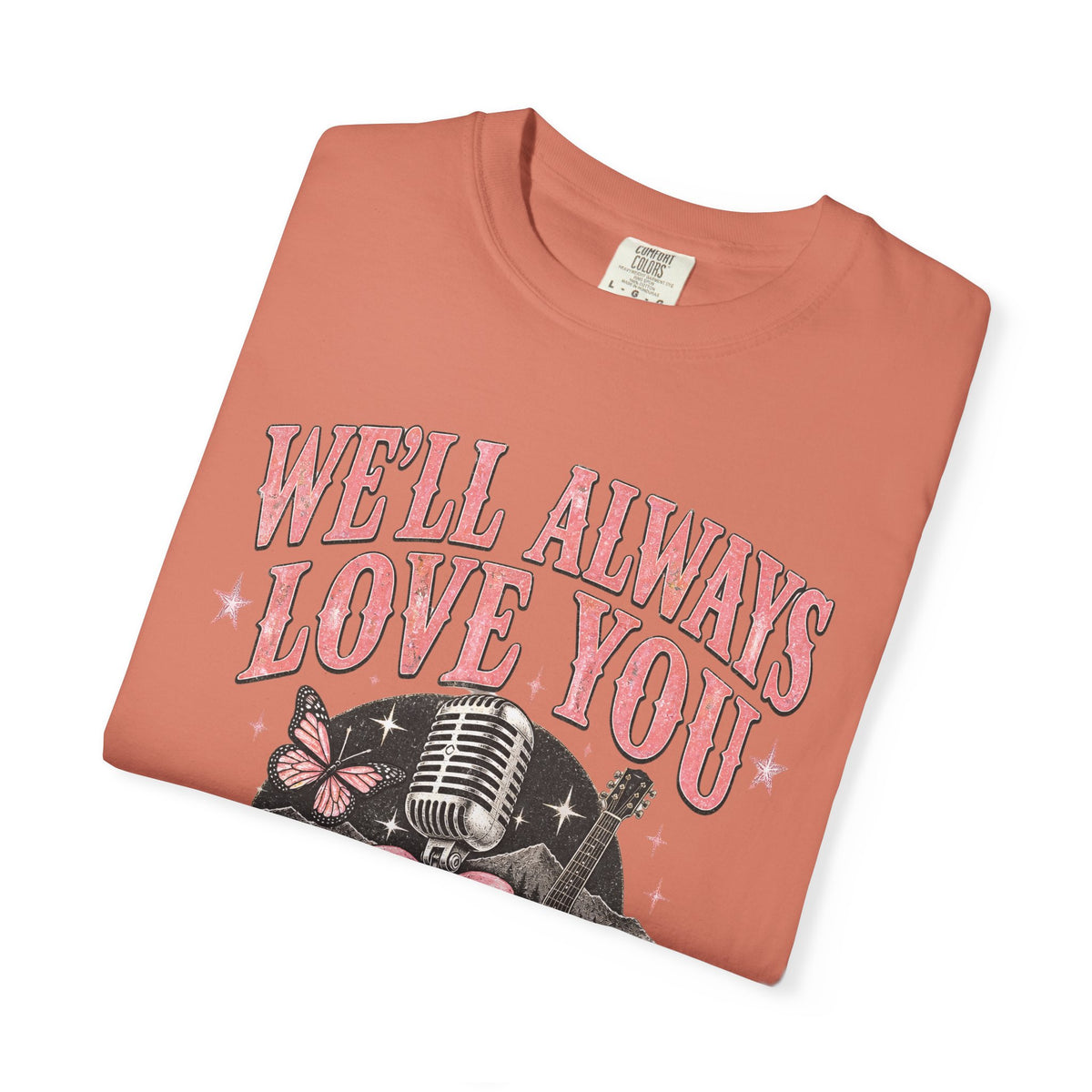 We'll Always Love You Country Girl T-Shirt Memorial Dolly