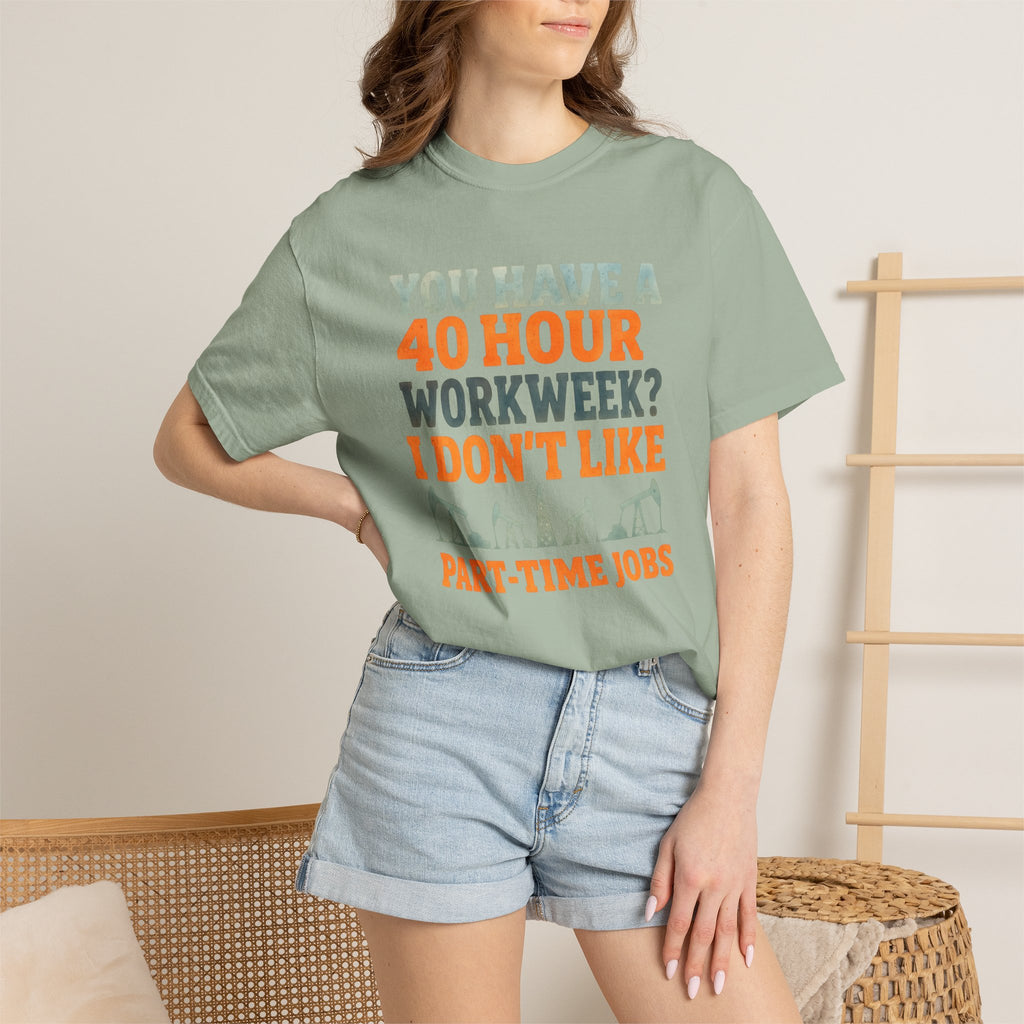 Funny Oilfield TShirt 40 Hour