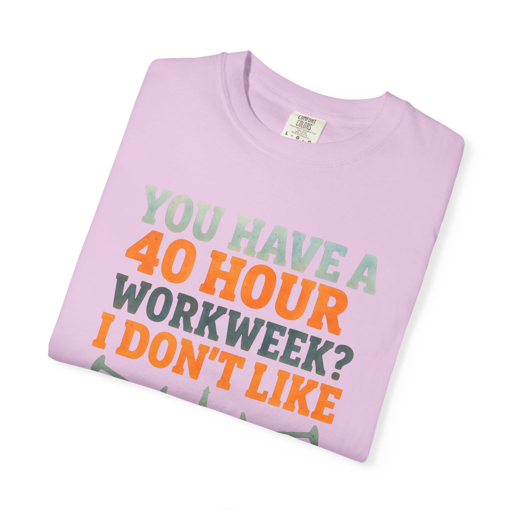 Funny Oilfield TShirt 40 Hour